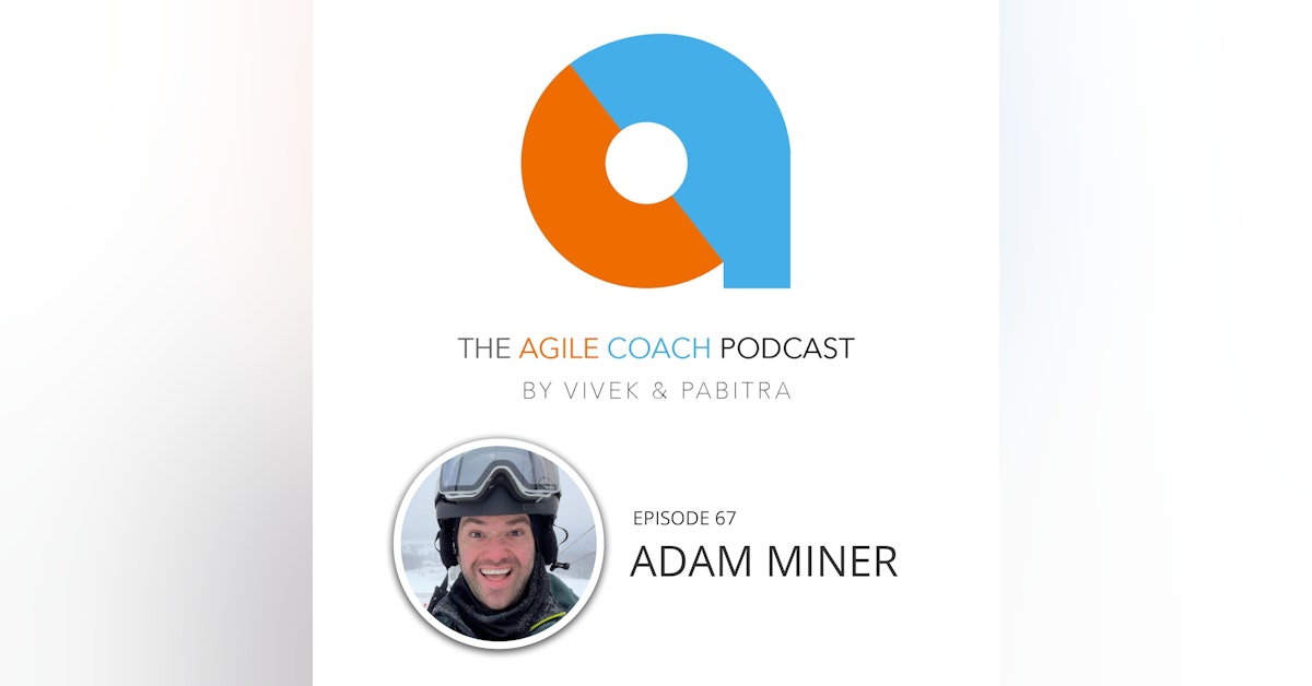 LIFE OF A SCRUM MASTER: The Best Agile Coach Moments With Adam Miner