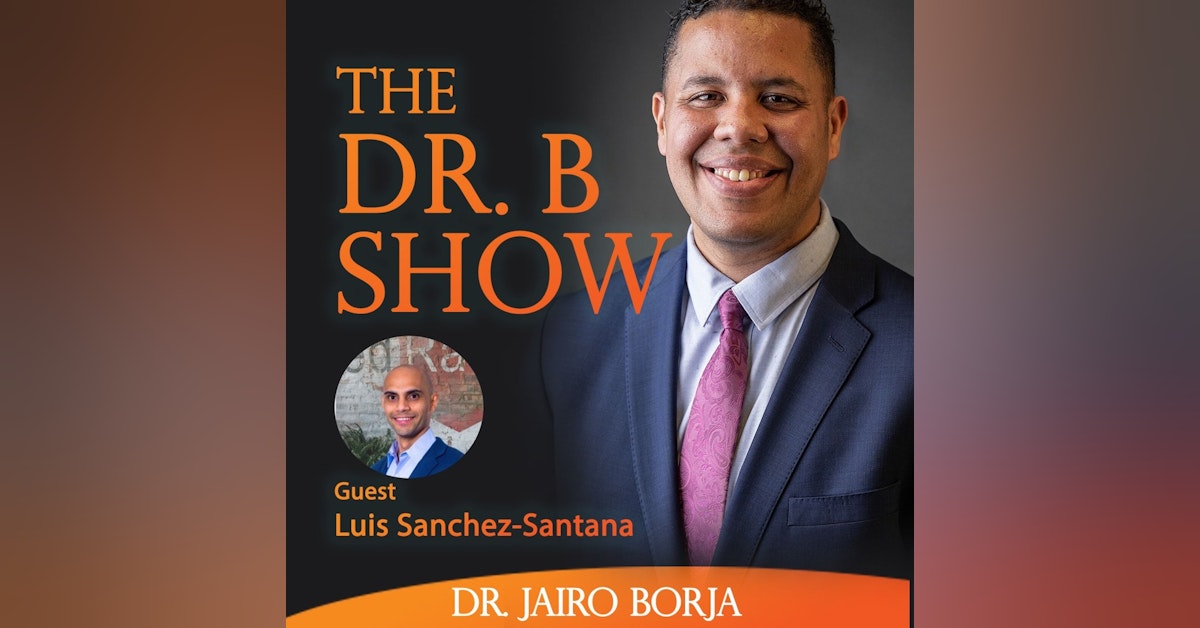 An Army Man In Real Estate with Luis Sanchez-Santana