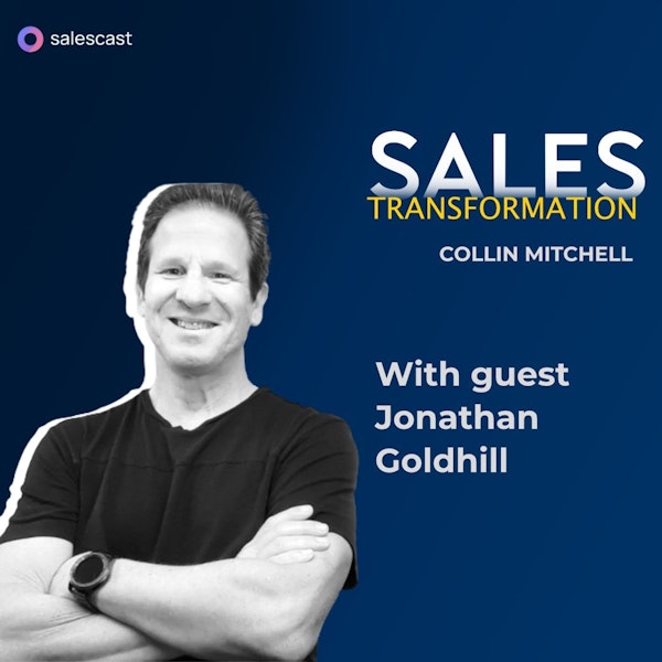 #240 S2 Episode 109 - How To Succeed In Sales And Leadership with Jonathan Goldhill Image