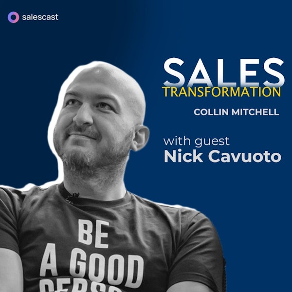 #270 S2 Episode 139 - Moving Prospects by 1 Degree of Readiness with Nick Cavuoto Image