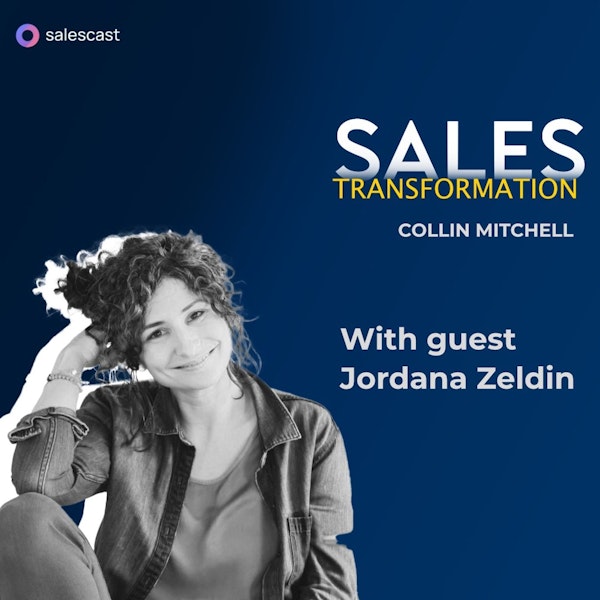 #210 S2 Episode 79 - Why Practice & Vulnerability Matter in Sales with Jordana Zeldin Image