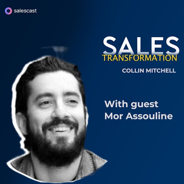 #201 S2 Episode 70 - Quitting Sales on Day One to Teaching Reps how to have Mic Drop Demos with Mor Assouline Image