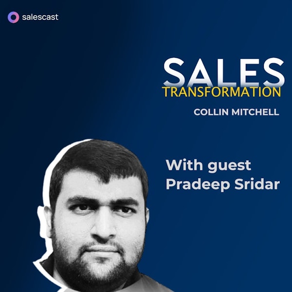 #224 S2 Episode 93 - From SDR to Sales Leader with Pradeep Sridar Image