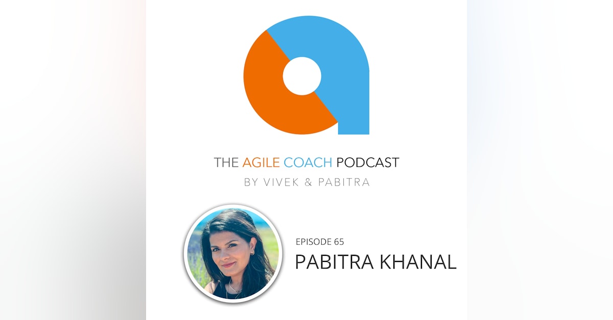 Episode 65 - MYTHICAL 5: The 5 Stages Of Team Development With Pabitra Khanal