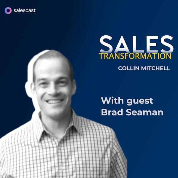#214 S2 Episode 83 - From Running Call Centers To Helping Reps Be 8-10X More Productive with Brad Seaman Image