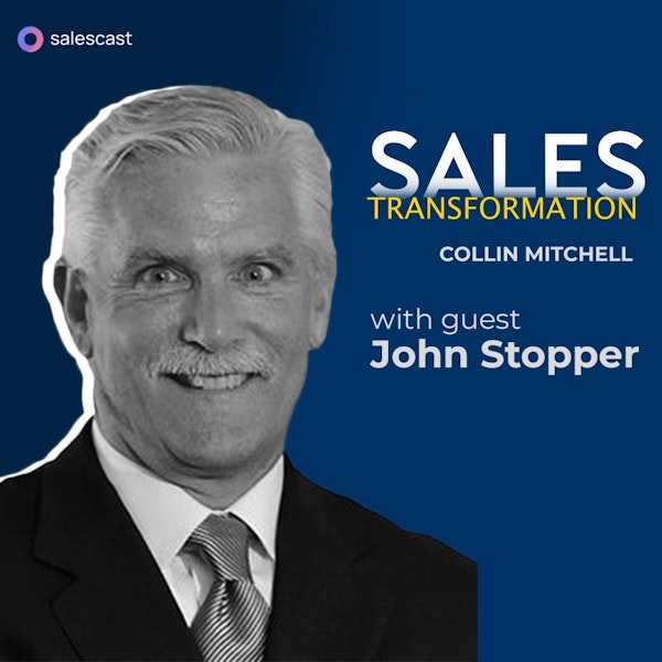 #295 S2 Episode 164 - THE POWER OF STRATEGY: The Importance Of Strategy And Systems In Selling With Master Of Enterprise Sales, John Stopper Image