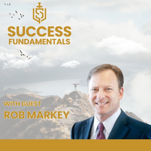 Control What You Can Control with Rob Markey