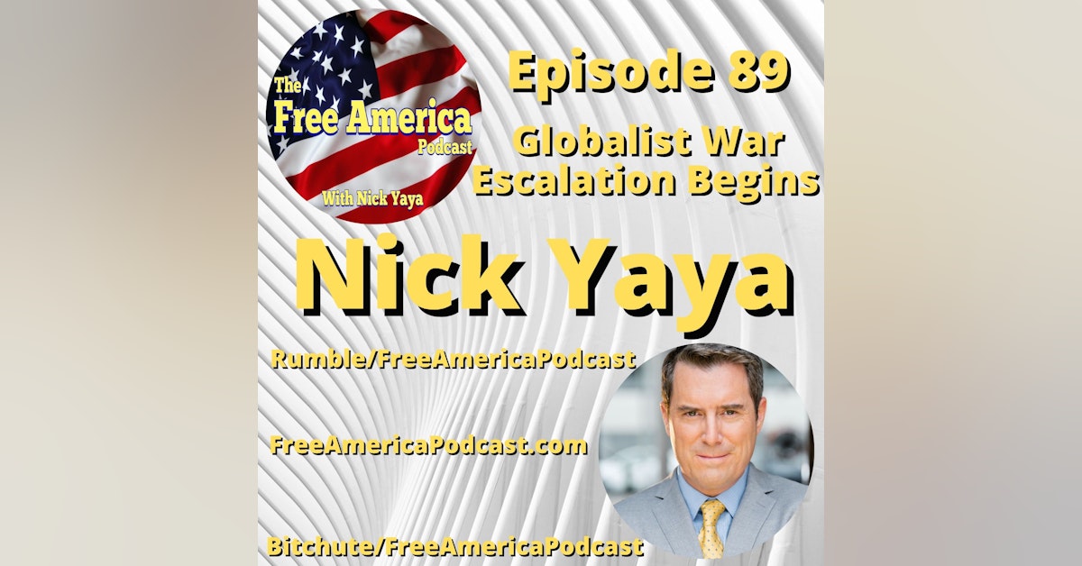 Episode 89: Globalist War Escalates