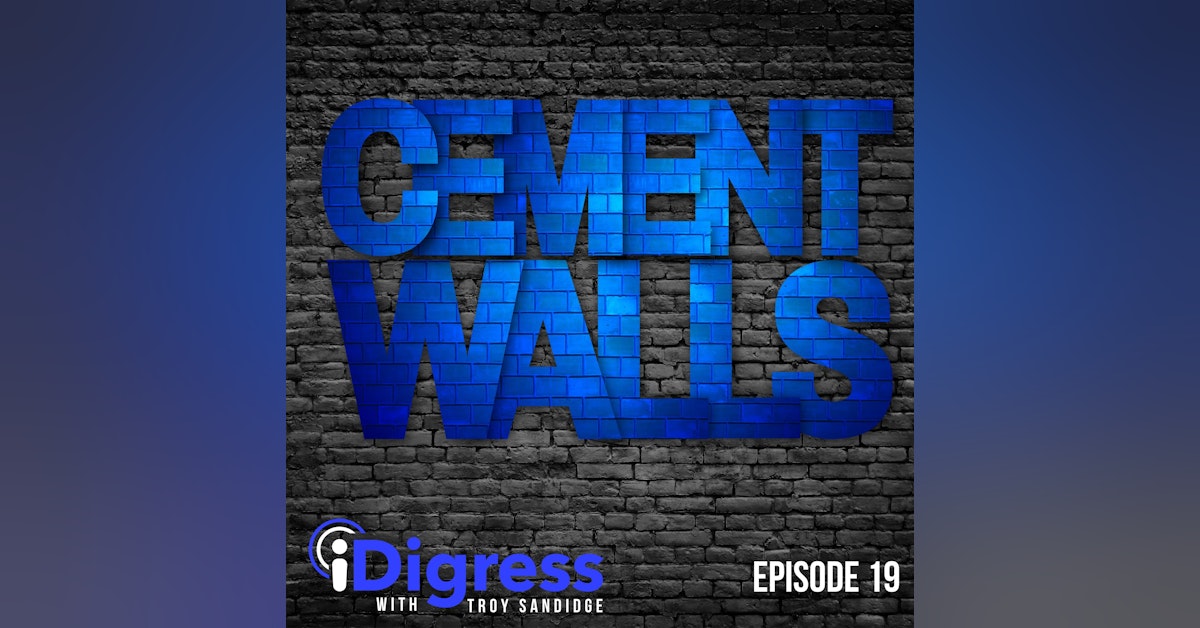 19. Breaking The Cement Walls Separating You From Your True Business Growth Potential