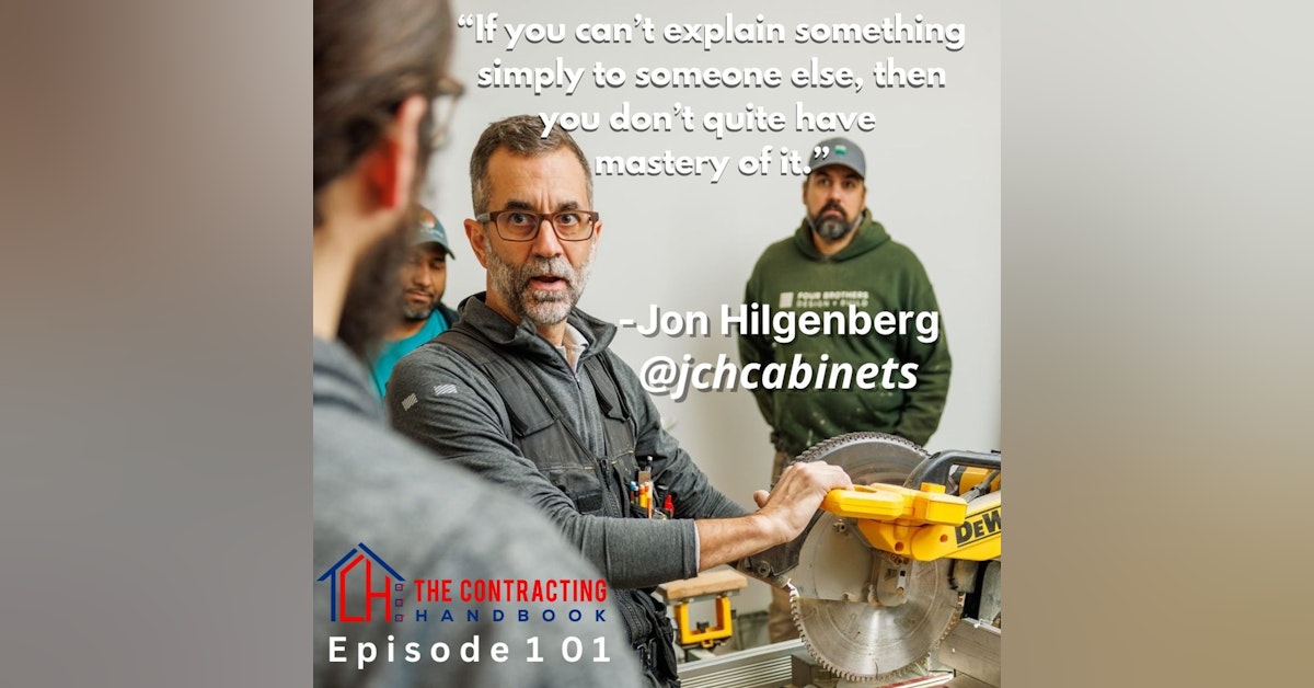 Jon Hilgenberg of JCH Cabinets talks his Craftsman Program, love of teaching, apprentice years and the circumstance that shaped him