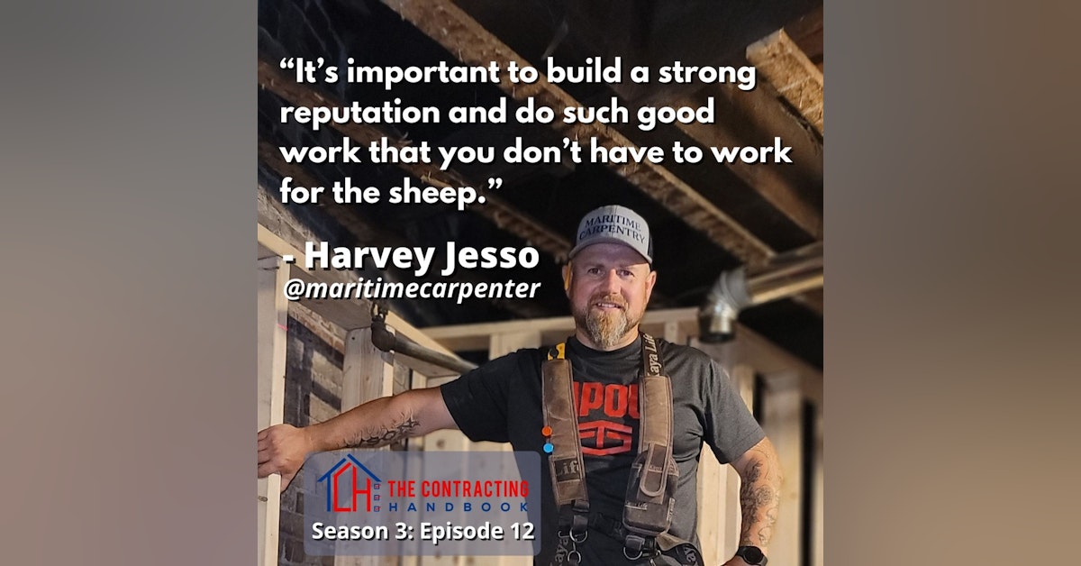 Harvey Jesso of Maritime Carpentry & Maritime Electrical talks running two construction companies, stepping away from work at night, the retirement plan and more
