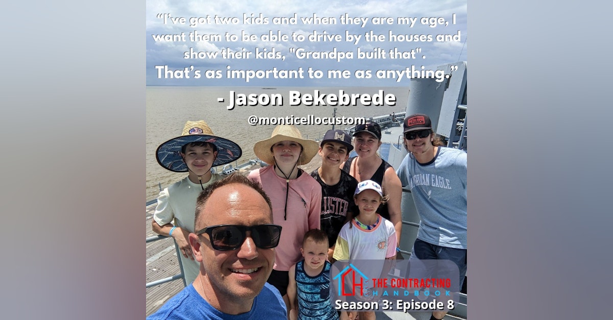 Jason Bekebrede of Monticello Custom Homes on non-competitive bidding, non-negotiable components of a custom home, building a legacy and more.