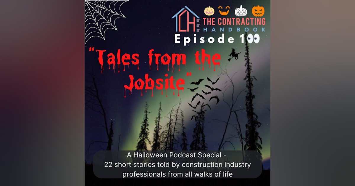 Episode 100: TCH Halloween Podcast Special- Tales from the Jobsite