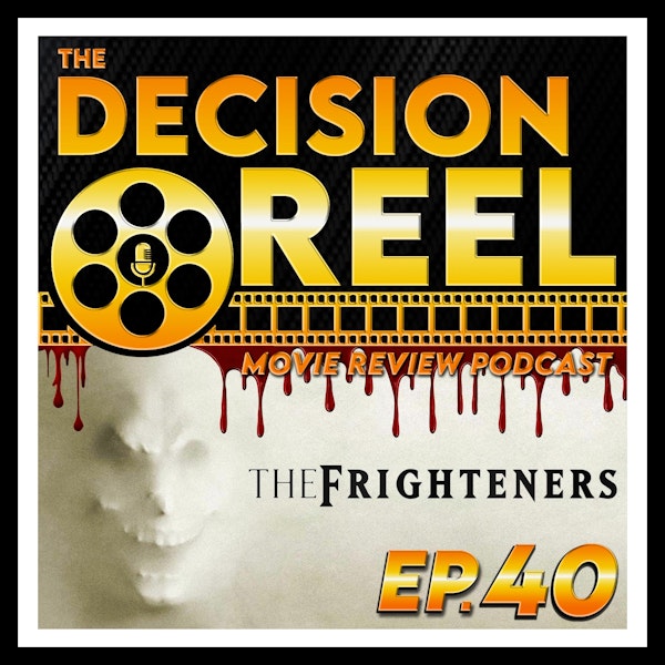 TDR-Ep.40-The Frighteners Image