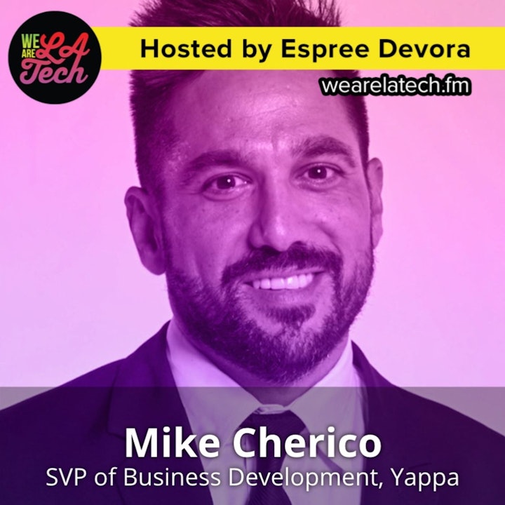 Mike Cherico of Yappa: WeAreLATech Startup Spotlight