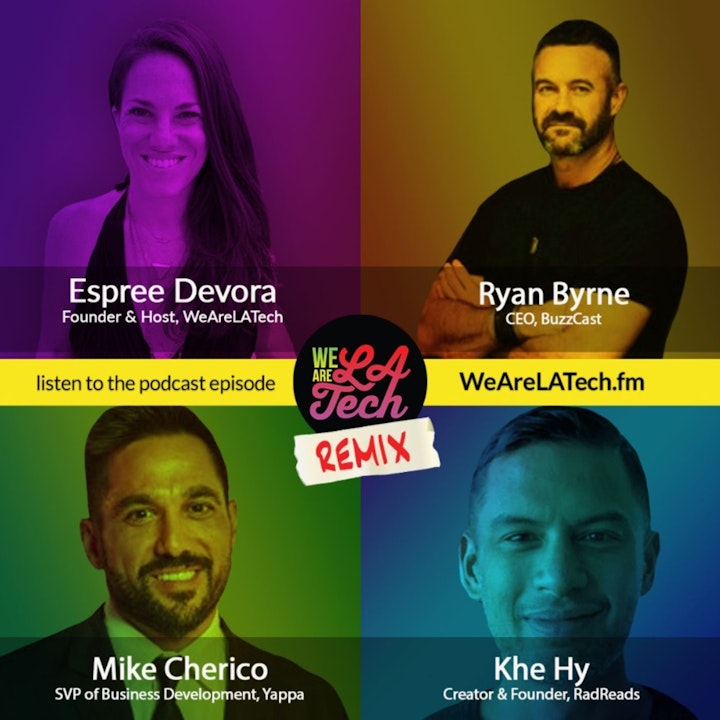 Remix: Ryan Byrne, Mike Cherico, and Khe Hy: WeAreLATech Startup Spotlight