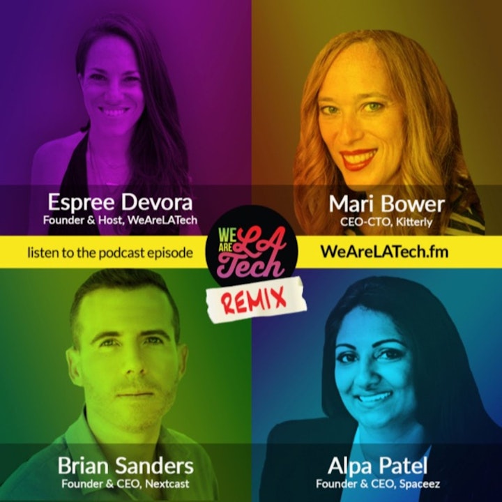 Remix: Alpa Patel, Mari Bower, and Brian Sanders: WeAreLATech Startup Spotlight