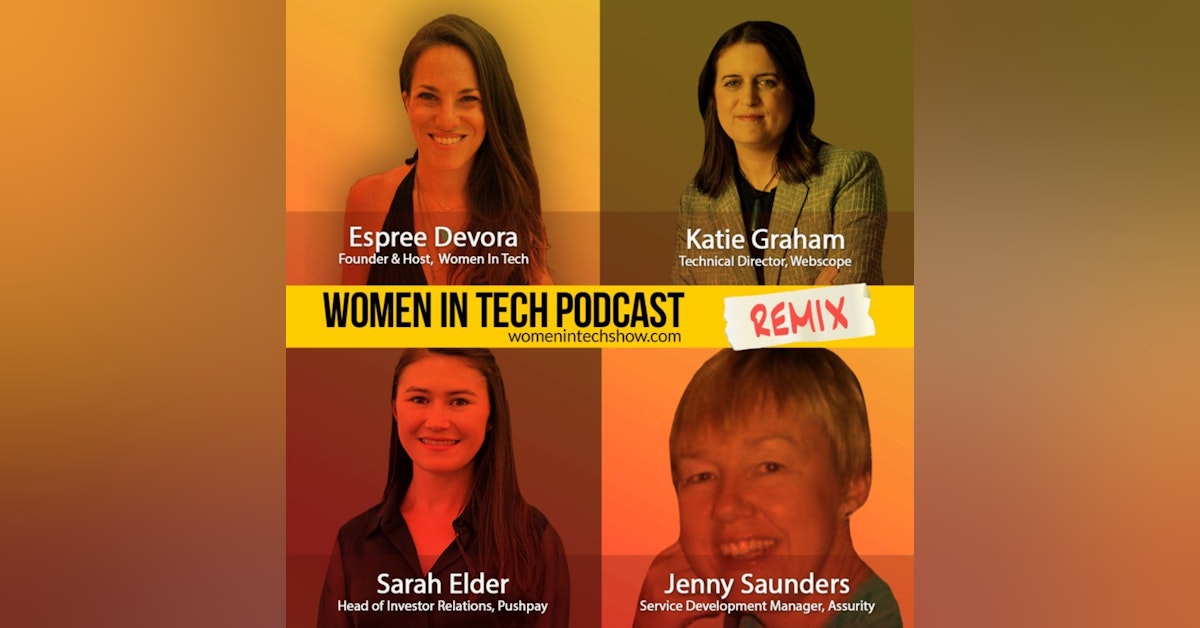 Remix: Katie Graham, Sarah Elder, and Jenny Saunders: Women In Tech