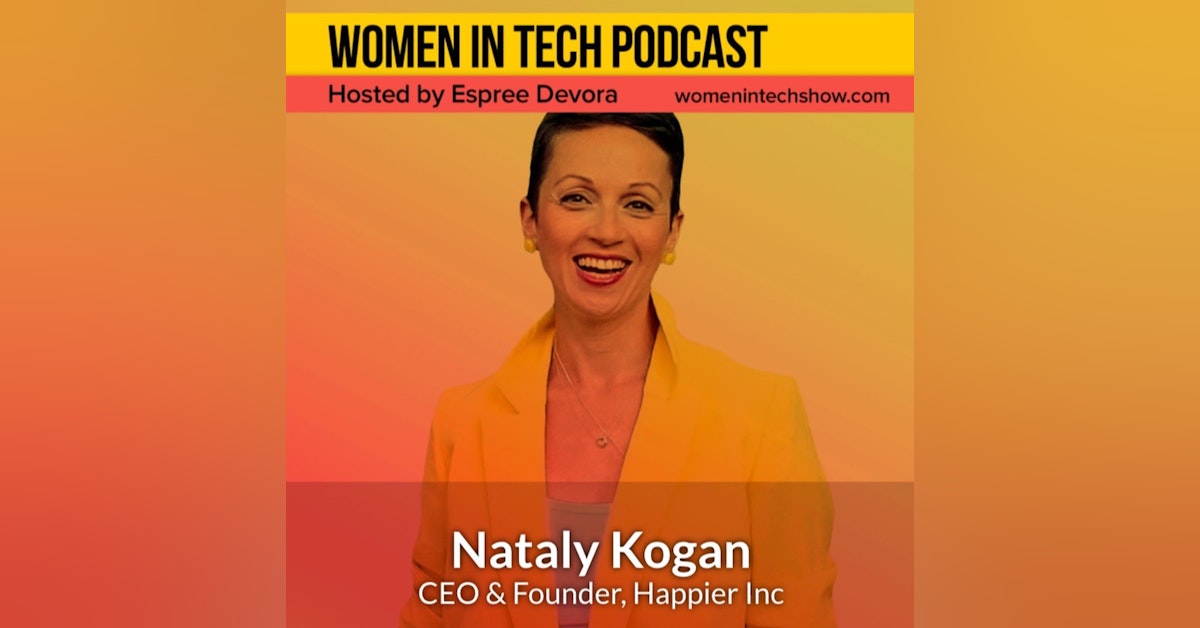 Nataly Kogan of Happier Inc: Women In Tech Massachusetts