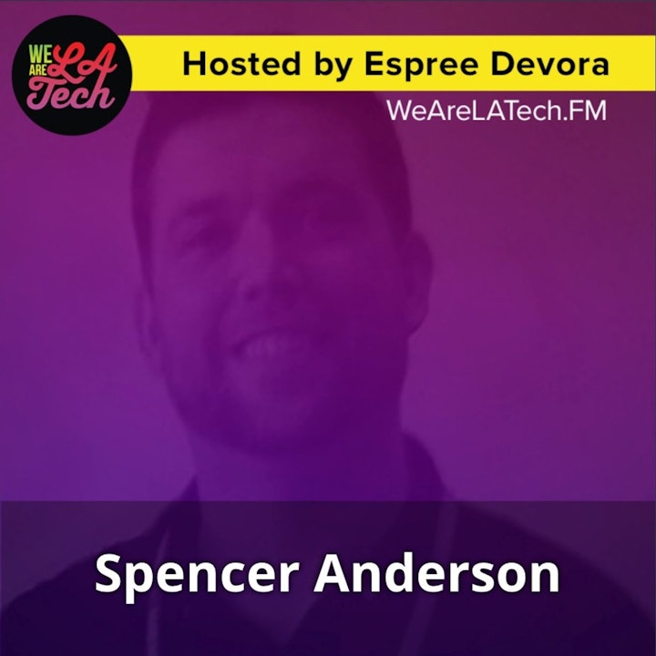 Spencer Anderson, Startup Discussion: WeAreLATech Startup Spotlight