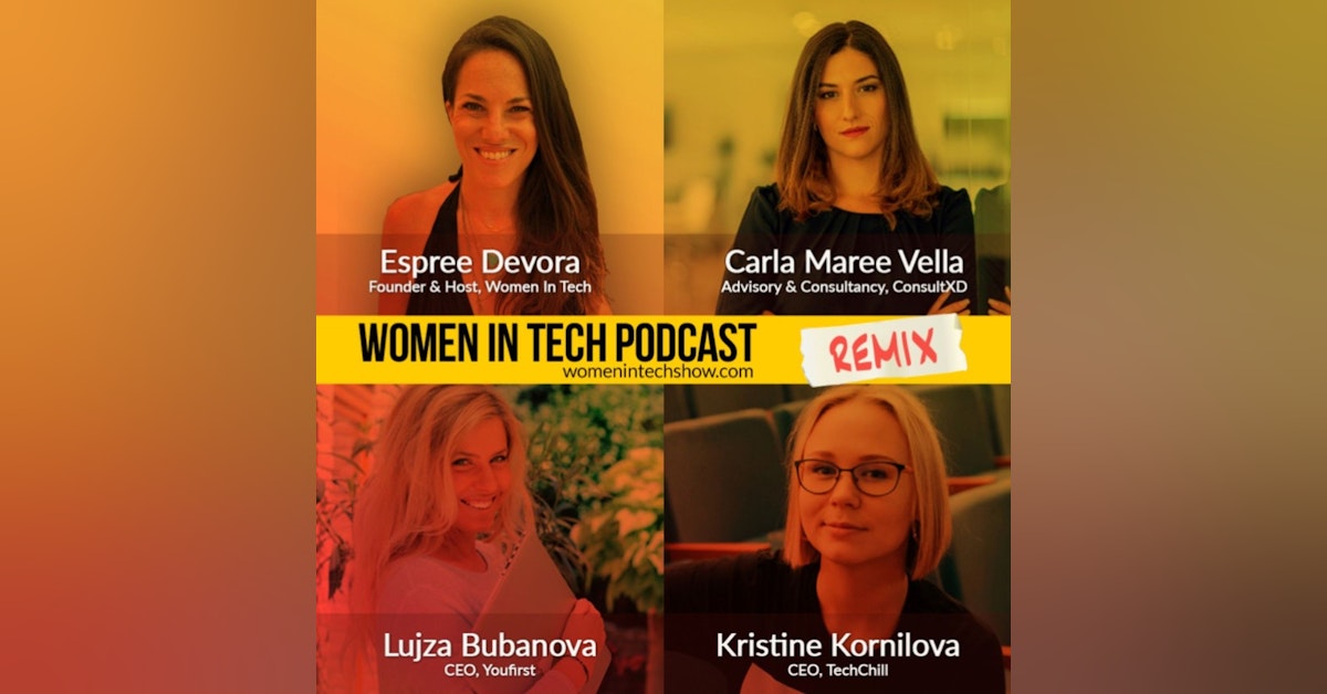 Remix: Lujza Bubanova, Kristine Kornilova, and Carla Maree Vella: Women In Tec
