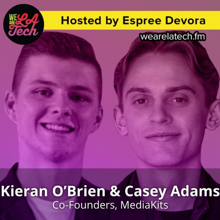 Kieran O’Brien and Casey Adams of MediaKits: WeAreLATech Startup Spotlight