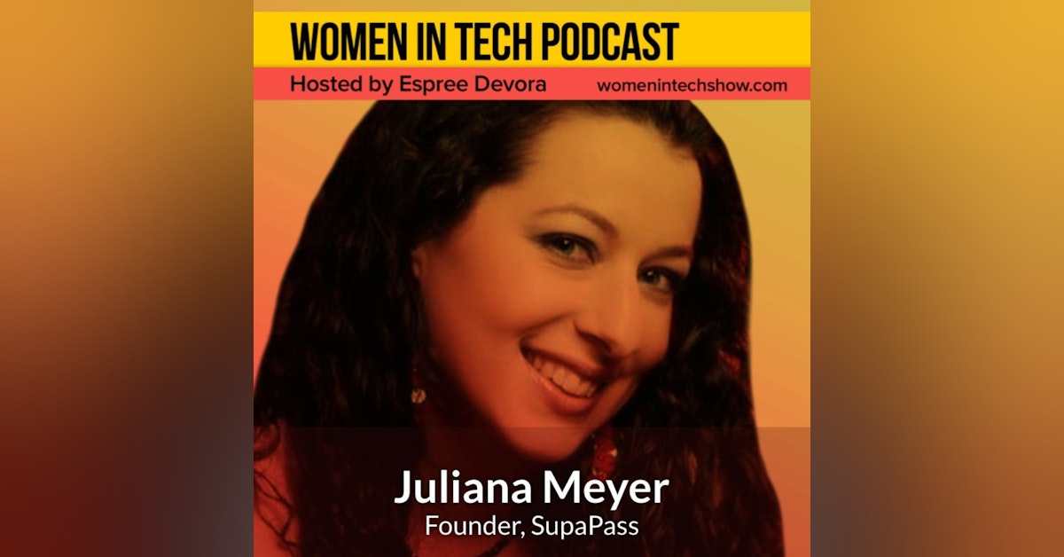 Juliana Meyer of SupaPass: Women In Tech United Kingdom