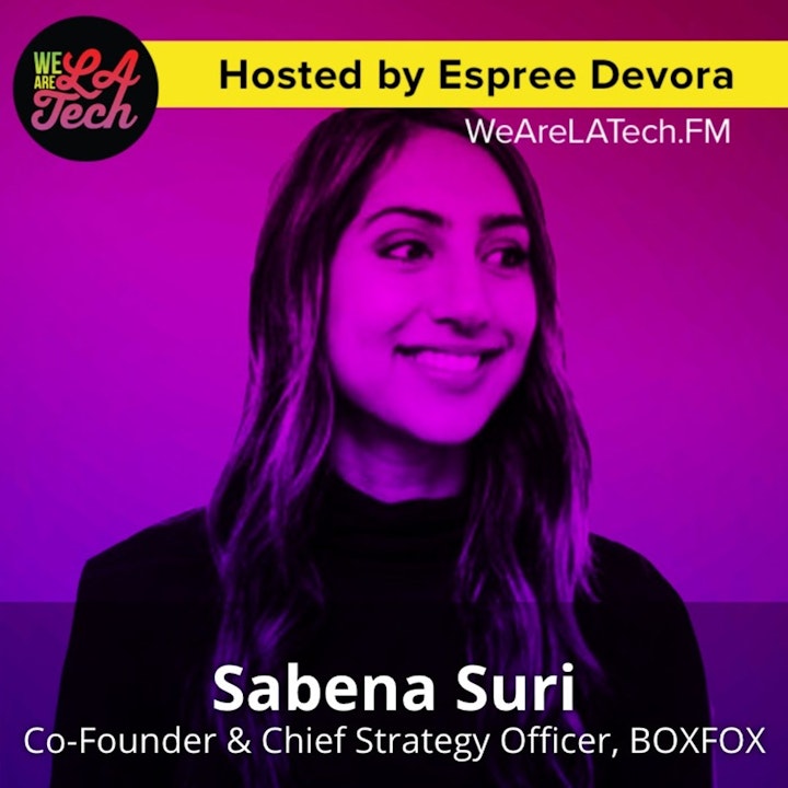 Sabena Suri of BOXFOX: WeAreLATech Startup Spotlight