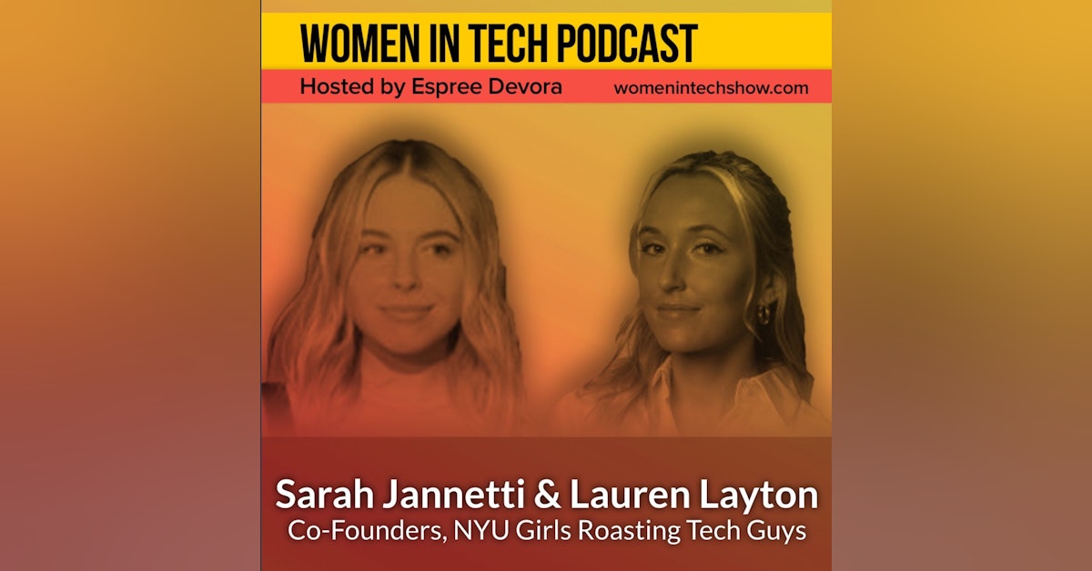 Sarah Jannetti & Lauren Layton of NYU Girls Roasting Tech Guys: Women In Tech New York