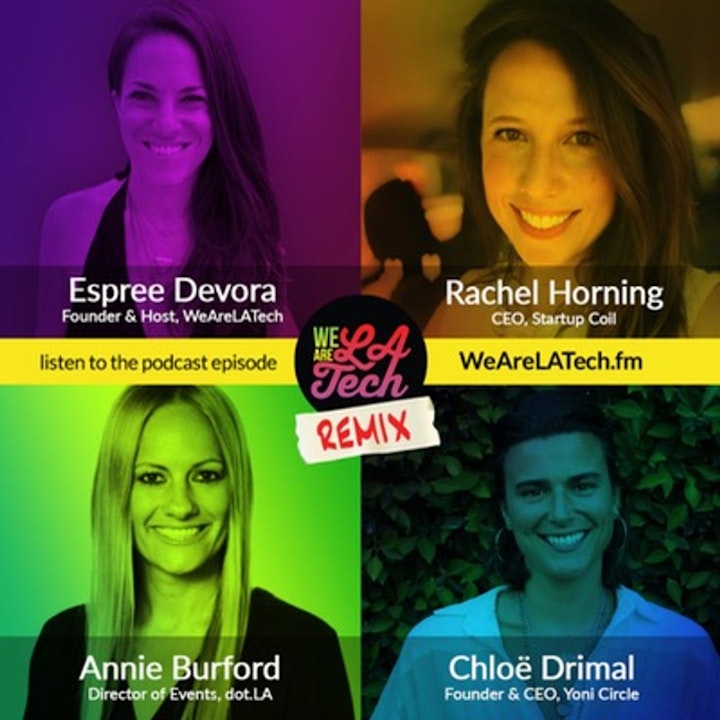 Remix: Rachel Horning, Chloë Drimal, and Annie Burford: WeAreLATech Startup Spotlight