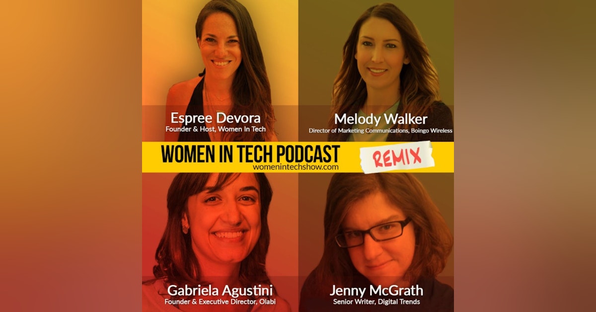 Remix: Gabriela Agustini, Jenny McGrath, and Melody Walker: Women In Tech