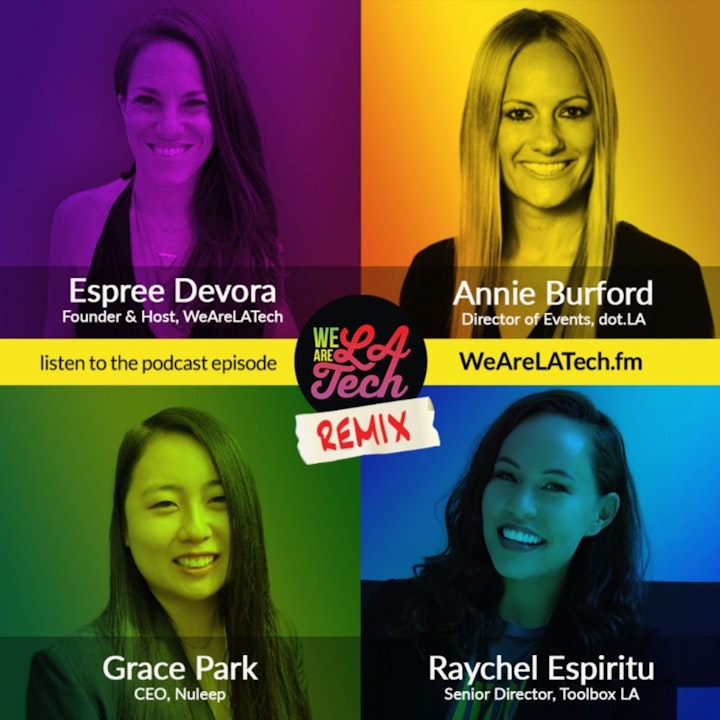 Remix: Raychel Espiritu, Annie Burford, and Grace Park: WeAreLATech Startup Spotlight