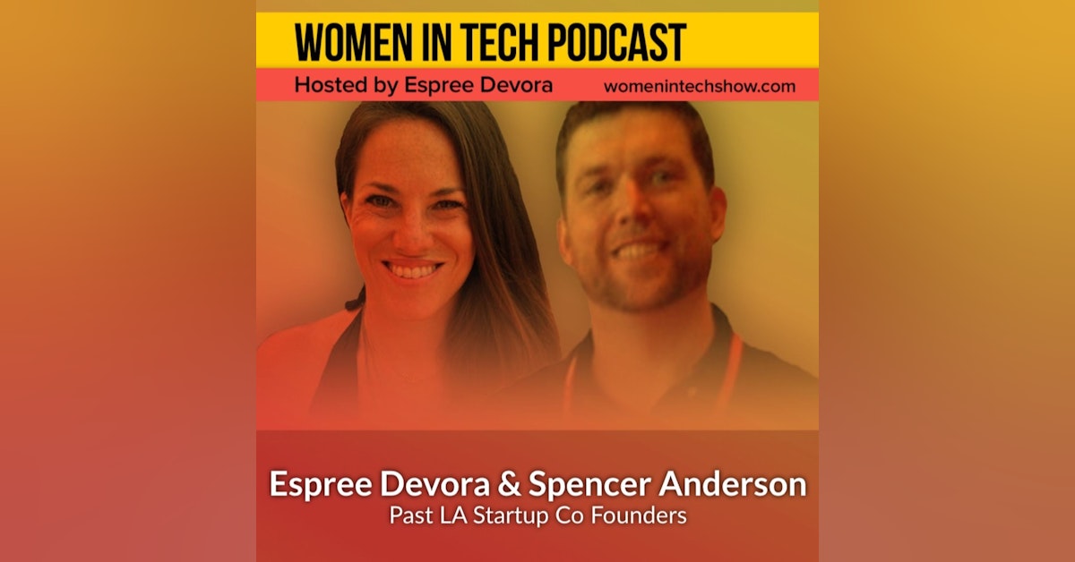 Spencer Anderson & Espree Devora, Startup Discussion: Women In Tech California