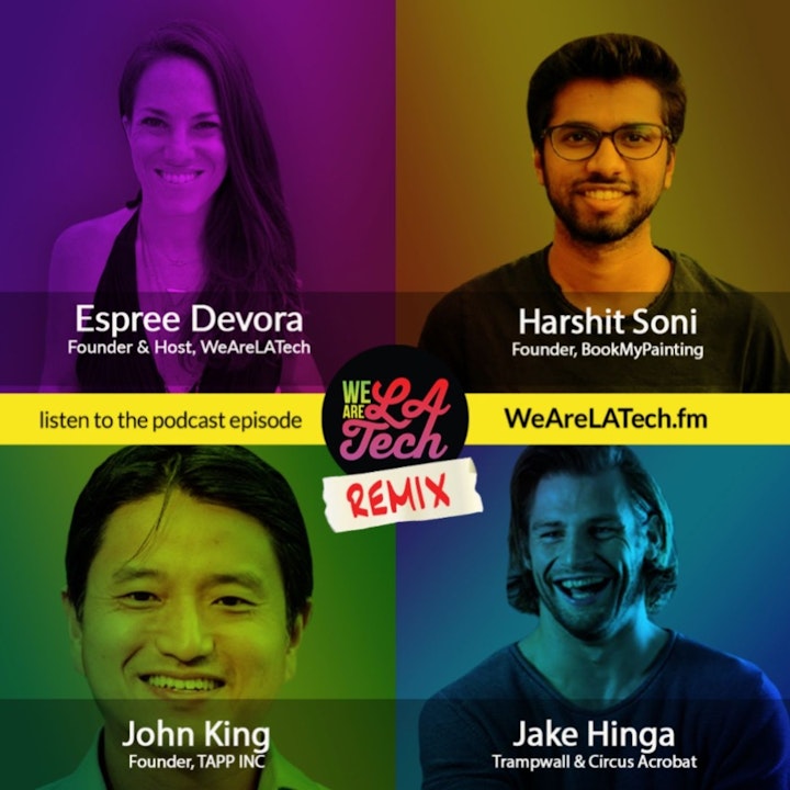 Remix: John King, Jake Hinga, and Harshit Soni: WeAreLATech Startup Spotlight