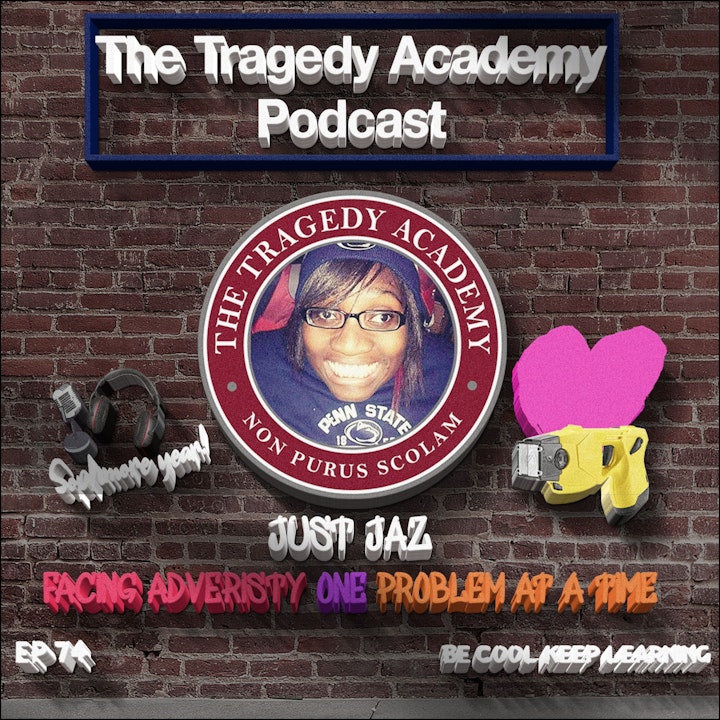 Special Guest Jaz Brown - Facing Adversity One Problem at A Time