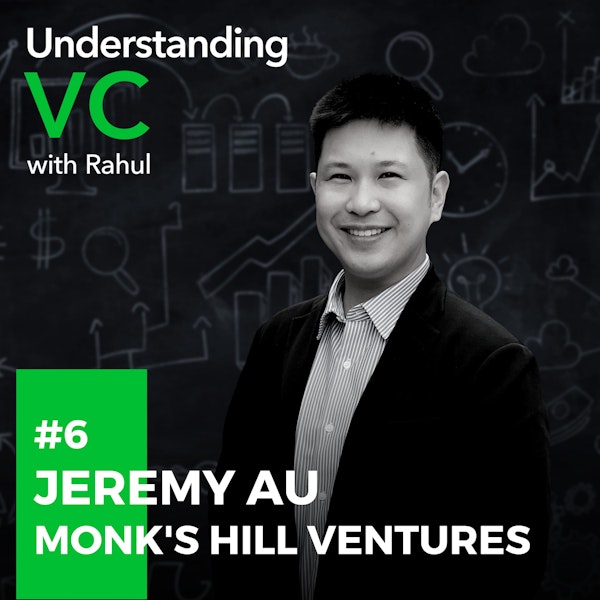 UVC: Jeremy Au from Monk’s Hill Ventures on startup fundraising, must have leadership skills for a founder and how to deal with startup failures, exits Image