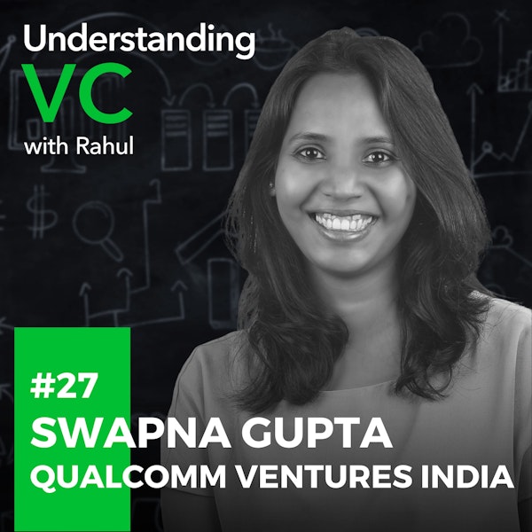 UVC: Swapna Gupta from Qualcomm Ventures India on the fund's consistent success in India, their QWEIN initiative to overcome gender disparities, and changing trends in the Indian startup ecosystem Image