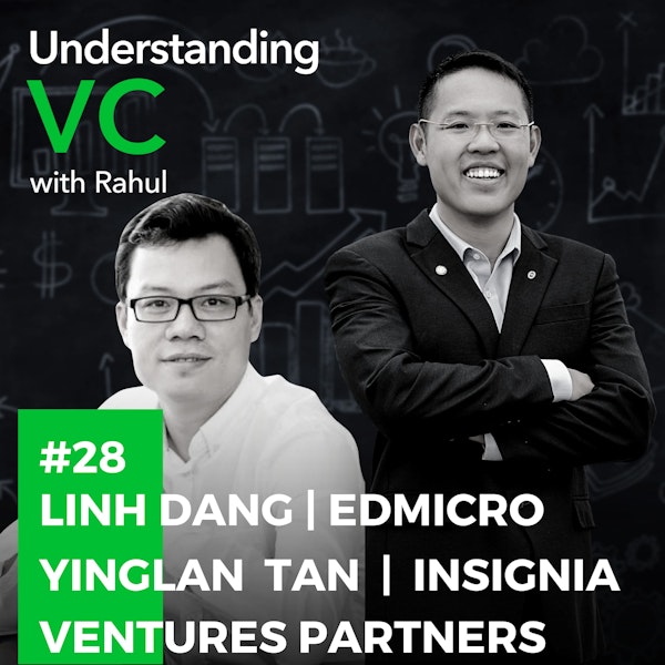 UVC: Yinglan Tan and Linh Dang on the entrepreneurial journey of Edmicro with Insignia Ventures Partners, Linh’s insights on the Vietnamese ed-tech matrix, and Yinglan’s perception of the product-service dichotomy of the VC industry Image