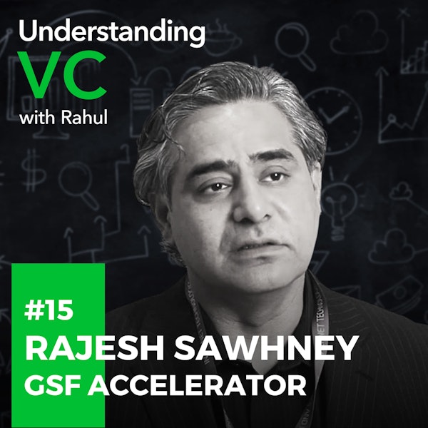 UVC: Rajesh Sawhney from GSF Accelerator - Do IITians have unfair advantage in tech startups? Should founders be money-magnets or talent magnets? How to crack the love-code with your customers? Image