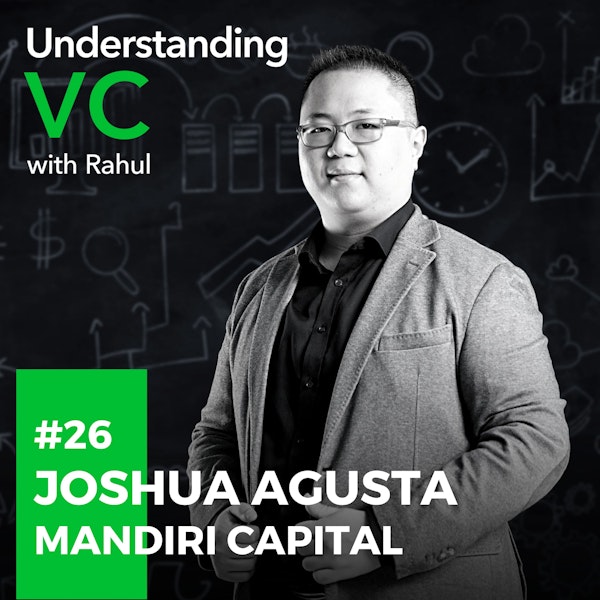 UVC: Joshua Agusta from Mandiri Capital Indonesia on Corporate VCs, the shifting landscape of Indonesian startup ecosystem, and the hallmark unpredictability of Venture Capital Image