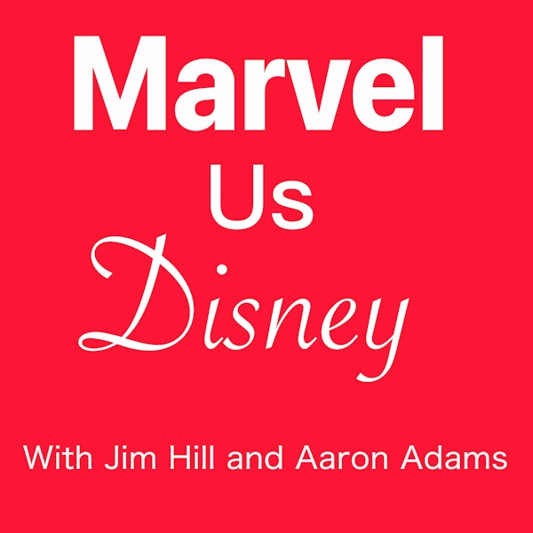 Marvel Us Disney Episode 39: Can you imagine Keanu in a Marvel movie?