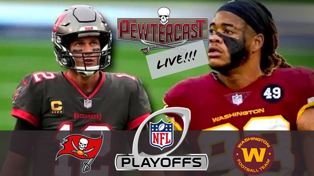 The PewterCast, LIVE - Buccaneers at Washington Football Team, Super Wildcard Weekend