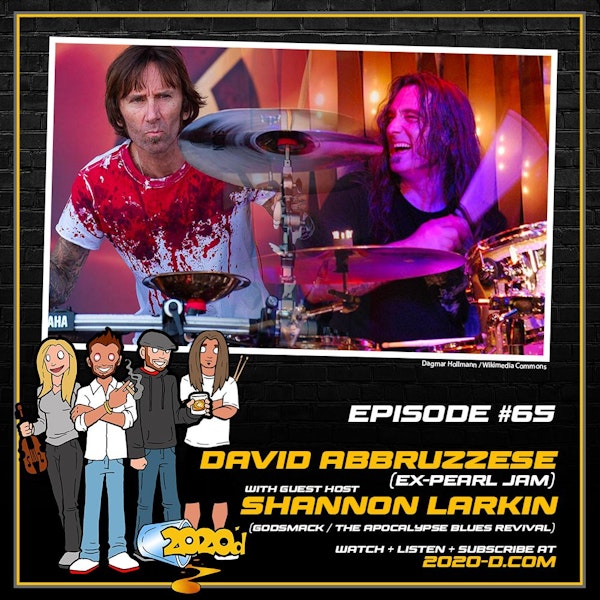 David Abbruzzese w/ Shannon Larkin: Who Needs Drugs When You Have Friends Like These?