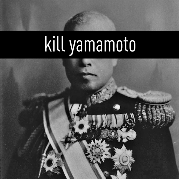 Kill Yamamoto: The Mission To Avenge Pearl Harbor - Part 1 Image