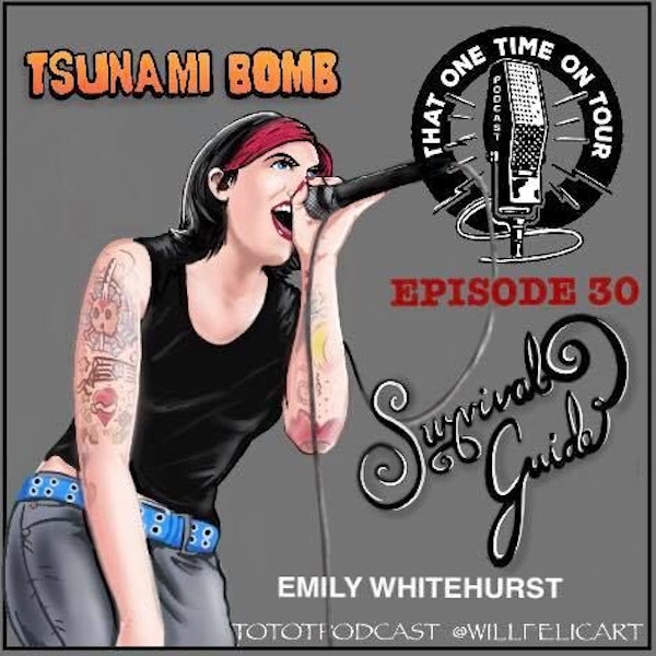 Emily Whitehurst (Tsunami Bomb/Survival Guide)