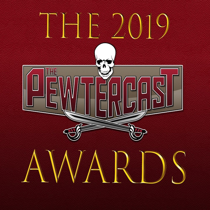 The 2019 PewterCast Awards