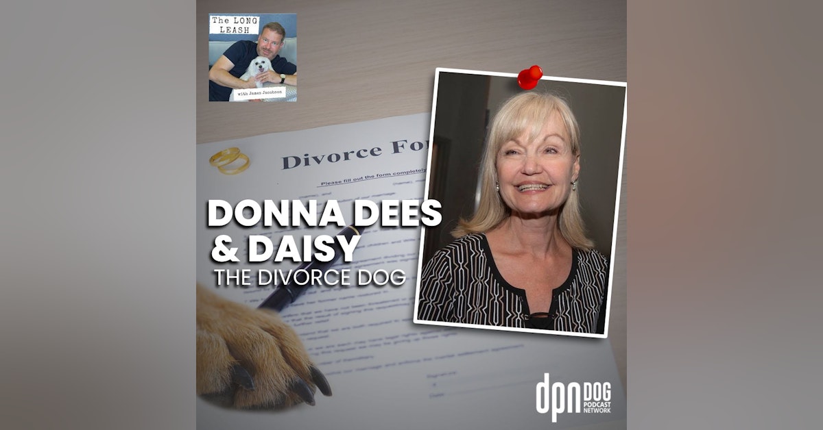Mom to Millions (and Daisy) with Donna Dees | The Long Leash #13