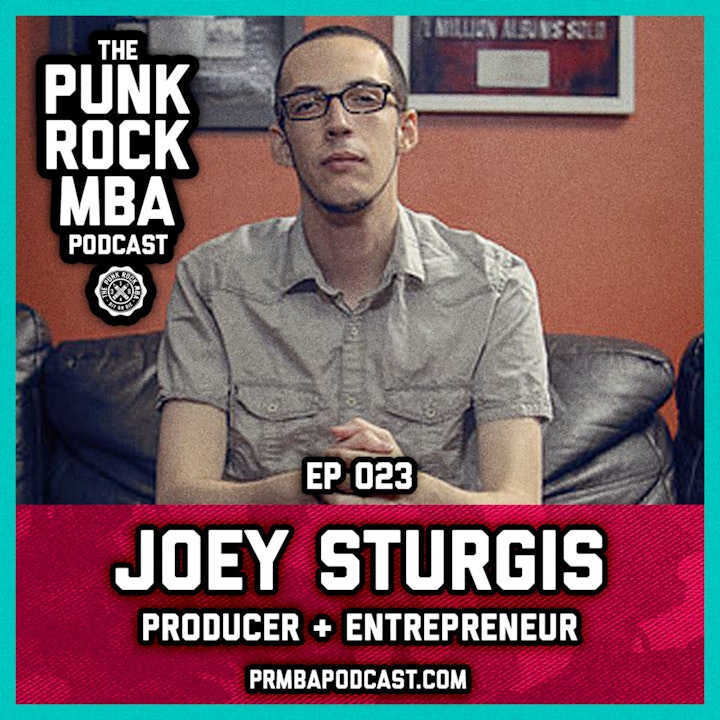 Joey Sturgis (Producer + Entrepreneur)