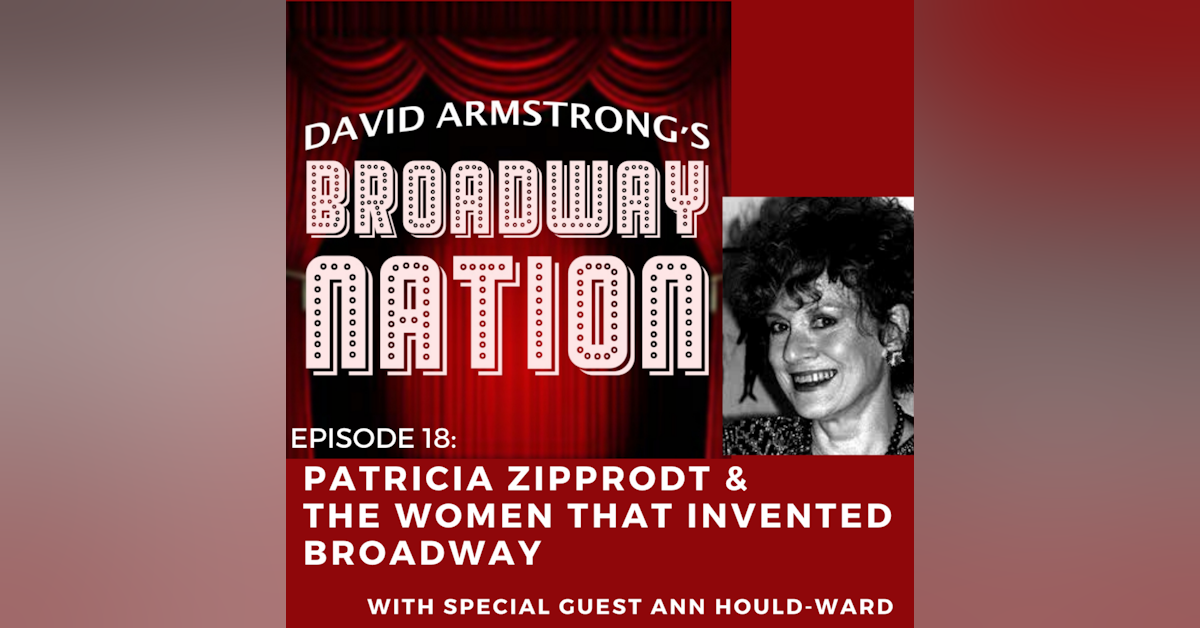 Episode 18: Patricia Zipprodt & The Women That Invented Broadway
