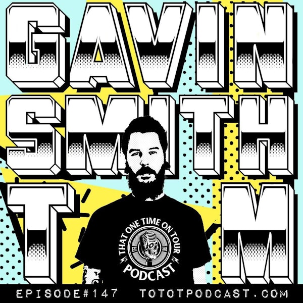Gavin Smith (Tour Manager) [Part Two]
